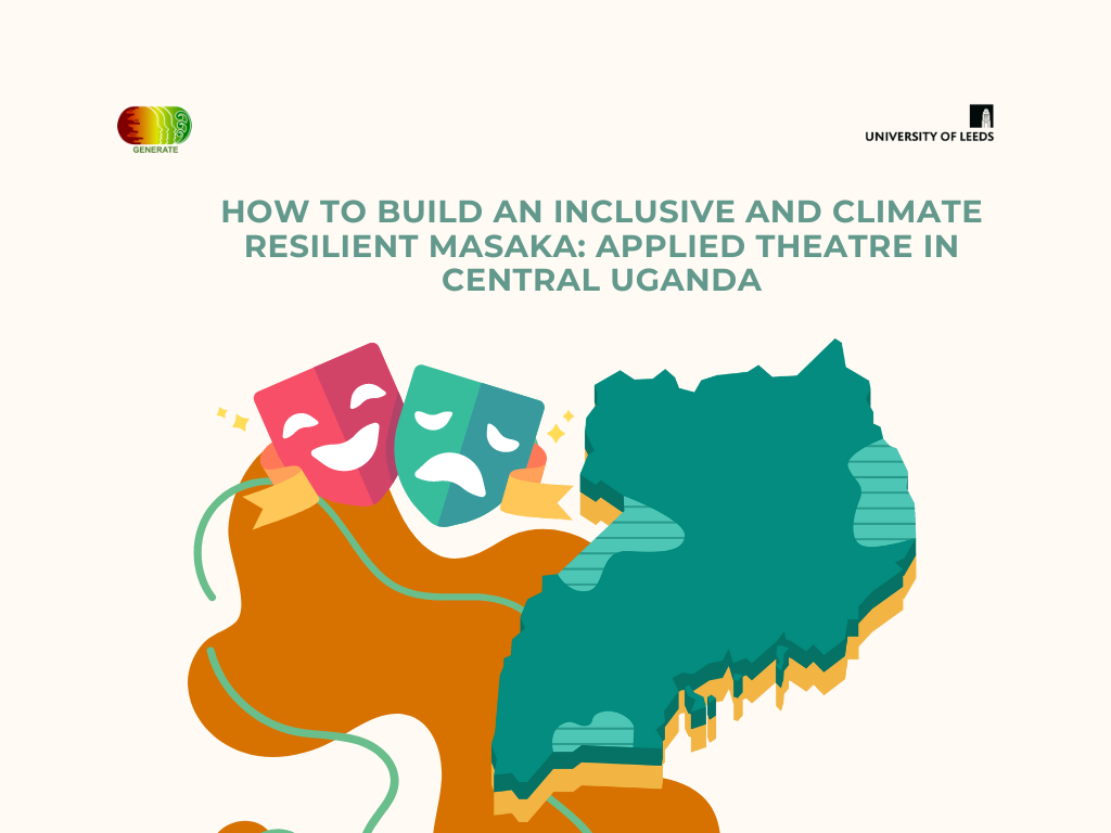 How to build an inclusive and climate resilient Masaka: Applied Theatre in Central Uganda